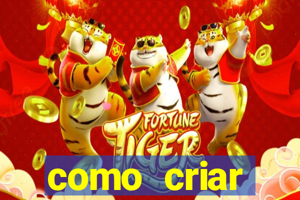 como criar plataforma de jogo do tigre